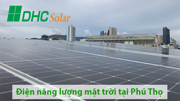 Điện năng lượng mặt trời Phú Thọ